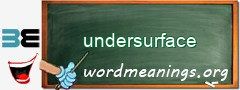 WordMeaning blackboard for undersurface